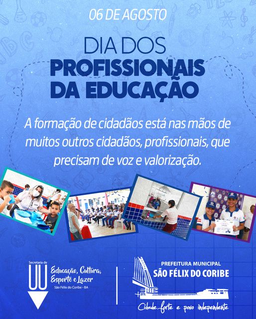 06 DE AGOSTO - DIA DOS PROFISSIONAIS DA EDUCAÇÃO
