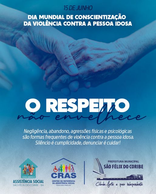 15 DE JUNHO - DIA MUNDIAL DE COMBATE À VIOLÊNCIA CONTRA O IDOSO