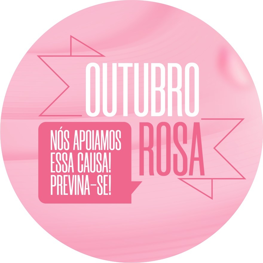 OUTUBRO ROSA - NÓS APOIAMOS ESSA CAUSA